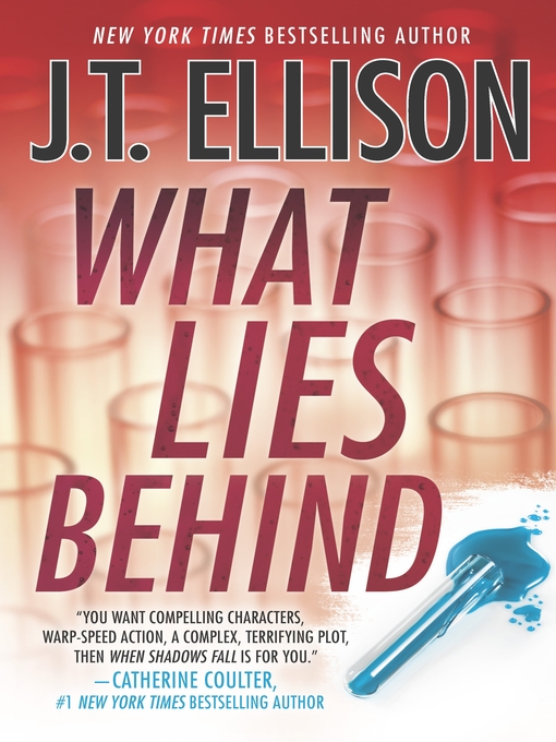 Title details for What Lies Behind by J.T. Ellison - Wait list